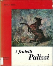 "I fratelli Palizzi" I grandi pittori italiani dell'Ottocento, n° 2.  Monografia