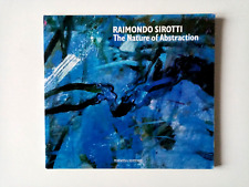 Raimondi Sirotti  The Nature of Abstraction  Essay by Sandra Kraskin  Tormena