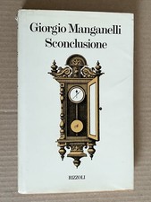 Giorgio Manganelli - SCONCLUSIONE - Rizzoli 1976 prima edizione