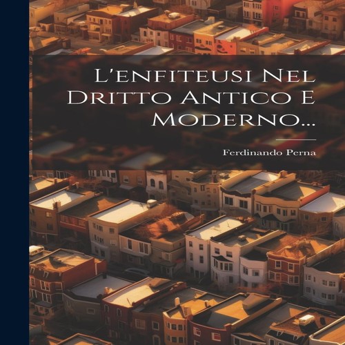 Enfiteusi nel dritto antico - nel,