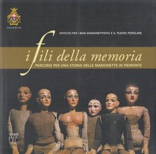 I fili della memoria. Percorsi per una storia delle marionette in Piemonte