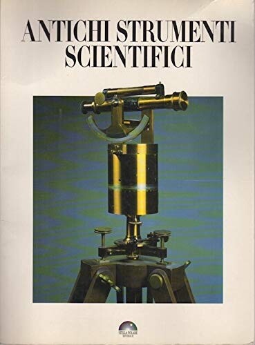 Antichi strumenti scientifici