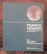 1991 FRANCO VENANTI TRA RIVOLUZIONE E RESTAURAZIONE mostra arte moderna TODI