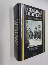 I GENERALI DI HITLER - CORRELLI BARNETT  - RIZZOLI - 1991