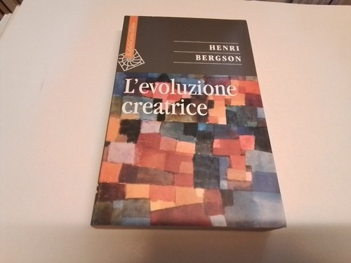 Evoluzione creatrice - l'evoluzione,