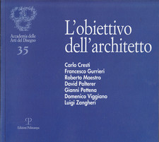 L'obiettivo dell'architetto: Cresti, Pettena... con dedica di Francesco Adorno
