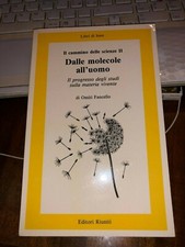 DALLE MOLECOLE ALL'UOMO il