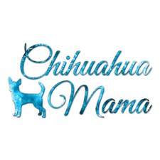 Chihuahua Mama - Vinyl Decal