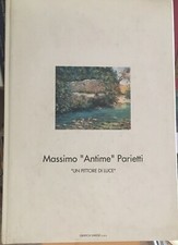Massimo Antime Parietti. Un Pittore Di Luce / Testi Di F. Passoni, L. Negri ...