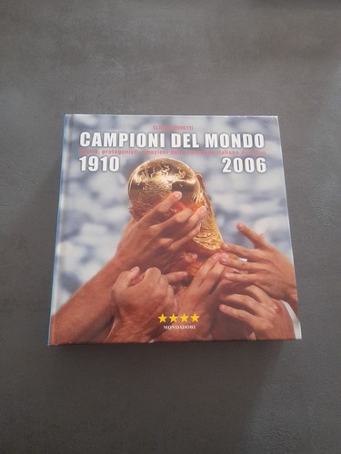 Campioni del mondo 1910 2006 - campioni,