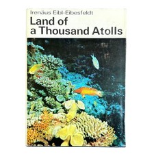 Land of a Thousand Atolls Irenaus Eibl-Eibesfeldt Indian Ocean Coral Reefs 1966