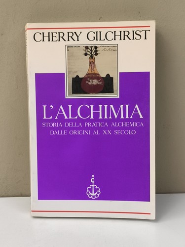 Alchimia storia della - l',