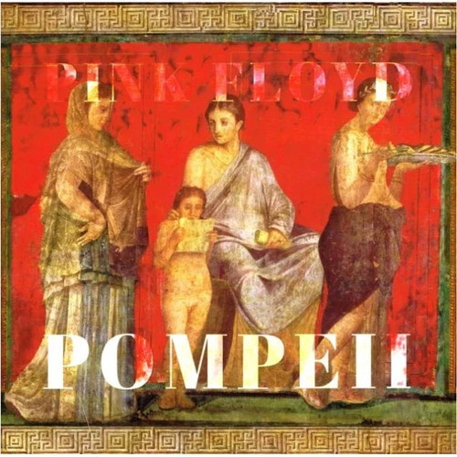 Pink floyd pompeii vilnile - floyd,