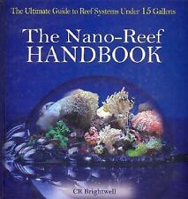 The Nano-Reef Handbook: The