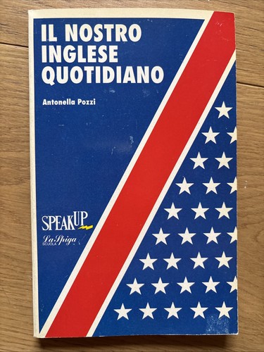 Nostro inglese quotidiano - il,