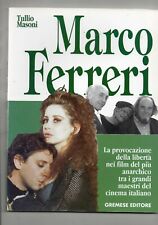 MARCO FERRERI , regista , cinema , Tullio Masoni ,1998