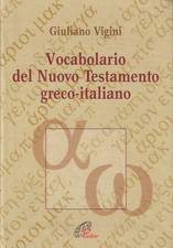 Vigini, Giulian..VOCABOLARIO DEL NUOVO TESTAMENTO GRECO-ITALIANO