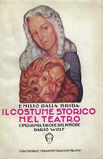 Emilio Dalla Br..IL COSTUME STORICO NEL TEATRO