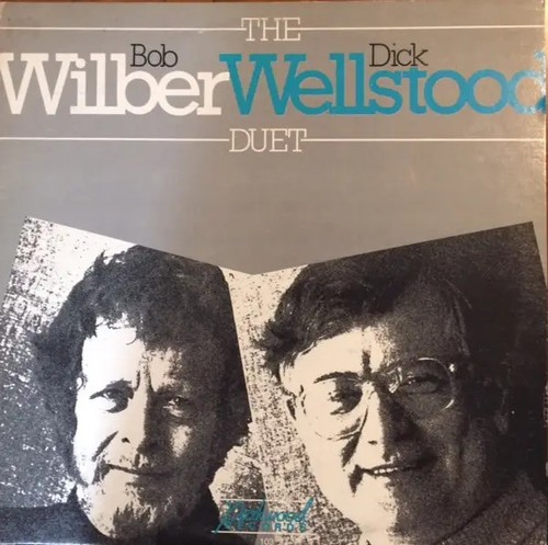 Bob wilber dick wellstood - bob, wilber,