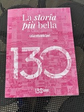 130 anni gazzetta - la,