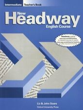 New Headway: Intermediate: Teacher's Book (including Tests): Teacher's Book (In