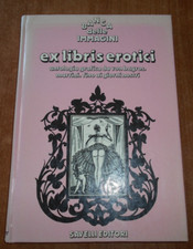 EX LIBRIS EROTICI Antologia Grafica da Von Bayros, Martini,fino ai giorni nostri