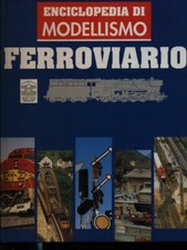 ENCICLOPEDIA DEL MODELLISMO FERROVIARIO VOL. 2 MANUALISTICA AA.VV. HOBBY & W