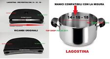 LAGOSTINA COPPIA MANICI MANICO MISURA 14 16 18 PER CASSERUOLA E PENTOLA 2 2025