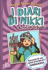 La mia vita da favola! - I diari di Nikki di Russell, Rachel Renee ed. Il Cas...