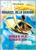 Ragazzi alla deriva scuola - deriva!,
