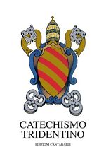 I CLASSICI CRISTIANI - Catechismo Tridentino - Traduzione P. Tito S. Centi O.P.