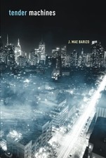 J. Mae Barizo Tender Machines