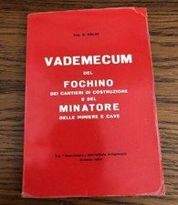 VADEMECUM DEL FOCHINO DEI CANTIERI E MINATORE DELLE MINIERE S. SOLDI ESPLOSIVI