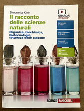 Il racconto delle scienze naturali: organica,biochimica...- Zanichelli