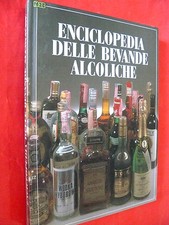 ENCICLOPEDIA DELLE BEVANDE ALCOLICHE.NESTORE VENTURINI
