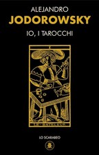 Io, i tarocchi - Jodorowsky