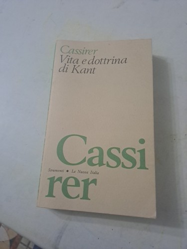 Cassirer vita dottrina di - cassirer, e