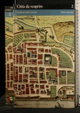CITTA' DA SCOPRIRE 2. GUIDA AI CENTRI MINORI. Italia centrale. AA.VV. TCI.