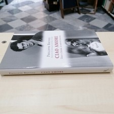 CIAO AMORE. Tenco e Dalida, la notte di Sanremo. Philippe Brunel. Rizzoli