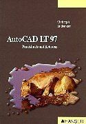 AutoCAD LT 97: Praxisbuch und