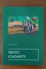 TRENTO LONGARETTI, Maria Luisa