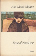LETTERATURA SPAGNOLA MATUTE ANA MARIA FESTA AL NORDOVEST 1961