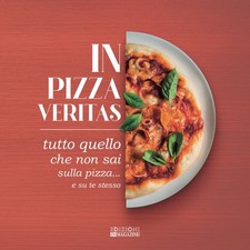 Libri In Pizza Veritas. Tutto