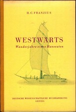 Westwärts Wanderjahre eines