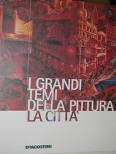 I GRANDI TEMI DELLA PITTURA LA CITTA De Agostini 7 2006 libro arte saggistica di