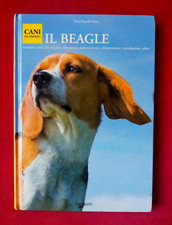 CANI DA PREMIO : IL BEAGLE Addestramento, Alimentazione, riproduzione, salute...