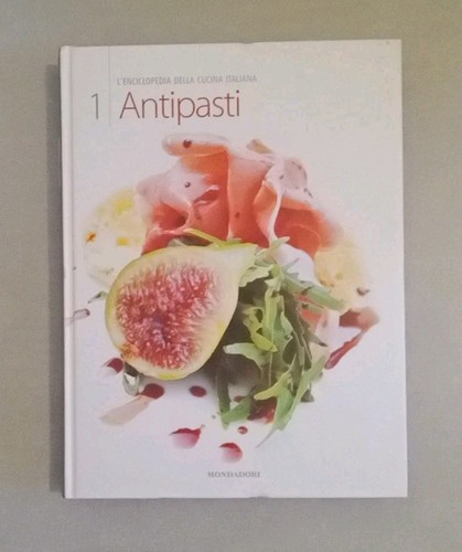 Antipasti l enciclopedia - antipasti, l'enciclopedia