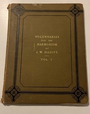 Circa 1800's  Voluntaries for the Harmonium by JW Elliott Vol 1  Vintage Music