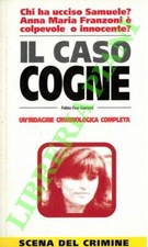 GARIANI Fabio Fox - Il caso Cogne. Un'indagine criminologica completa.