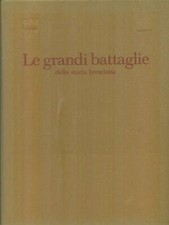 LE GRANDI BATTAGLIE DELLA